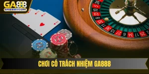 Chơi có trách nhiệm GA888